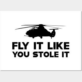 Helicopter - Fly it like you stole it Posters and Art